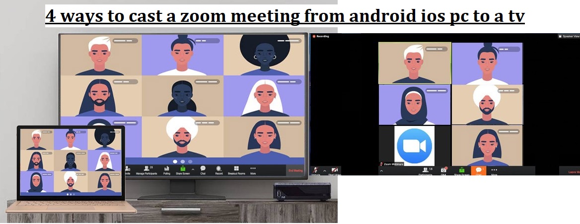 4 ways to cast a zoom meeting from android ios pc to a tv